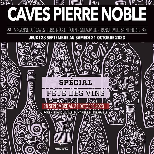 Soirée Avant Première Fête des Vins OFFERTE aux Membres du Club Pierre Noble & Club Vinaly Jeudi 28 Septembre 2023 ROUEN