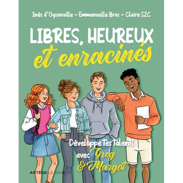 Libres, heureux et enracinés – Développe tes talents avec Greg et Margot