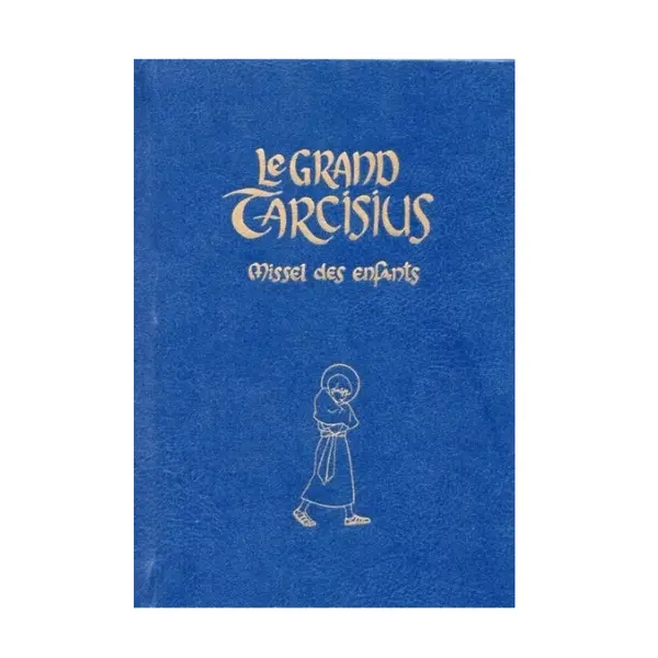 Le Grand Tarcisius bleu – Missel des enfants