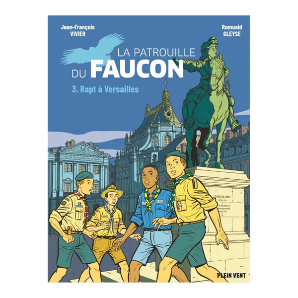 La Patrouille du Faucon | Rapt à Versailles | Tome 3