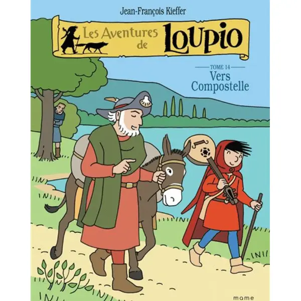 Les aventures de Loupio – Vers Compostelle – Tome 14 | MAME