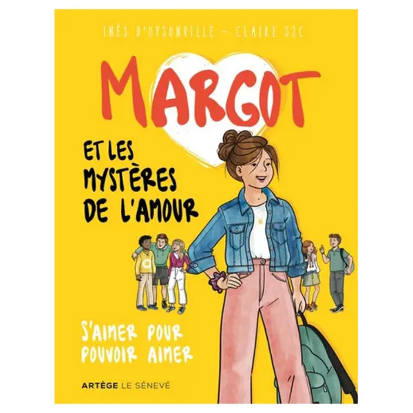 Margot et les mystères de l'amour – S'aimer pour pouvoir aimer