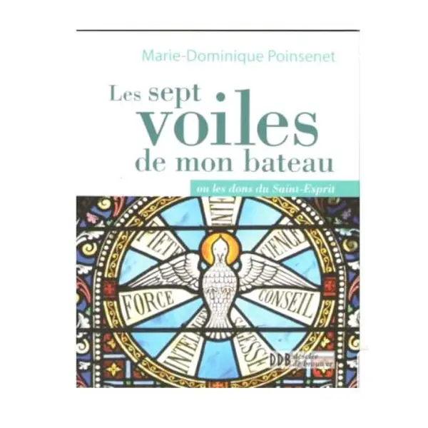 Les 7 Voiles de mon bateau-Marie Dominique Poinsenet