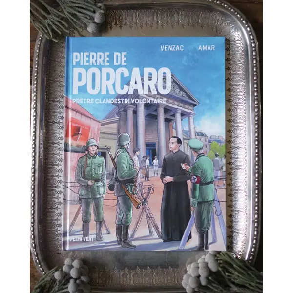 Pierre de Porcaro : Prêtre clandestin volontaire