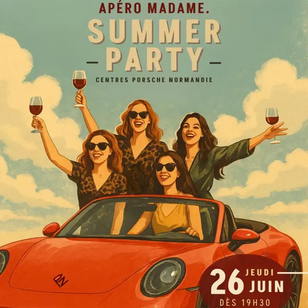 Apéro Madame Summer Party Porsche Classic Jeudi 26 juin 2025 Centre Porsche Classic Rouen